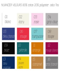 Nuancier des coloris de velours disponibles : blanc, écru, rose pâle, gris clair, bleu foncé, rouge, turquoise, taupe, noir, pétrole, orange foncé, rouge foncé, bleu marine foncé, jaune ocre, caramel et gris foncé Pour plus de précisions n'hésitez pas à me contacter
